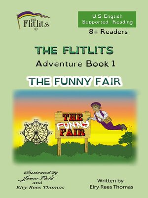 cover image of THE FLITLITS, Adventure Book 1, THE FUNNY FAIR, 8+ Readers, U.S. English, Supported Reading